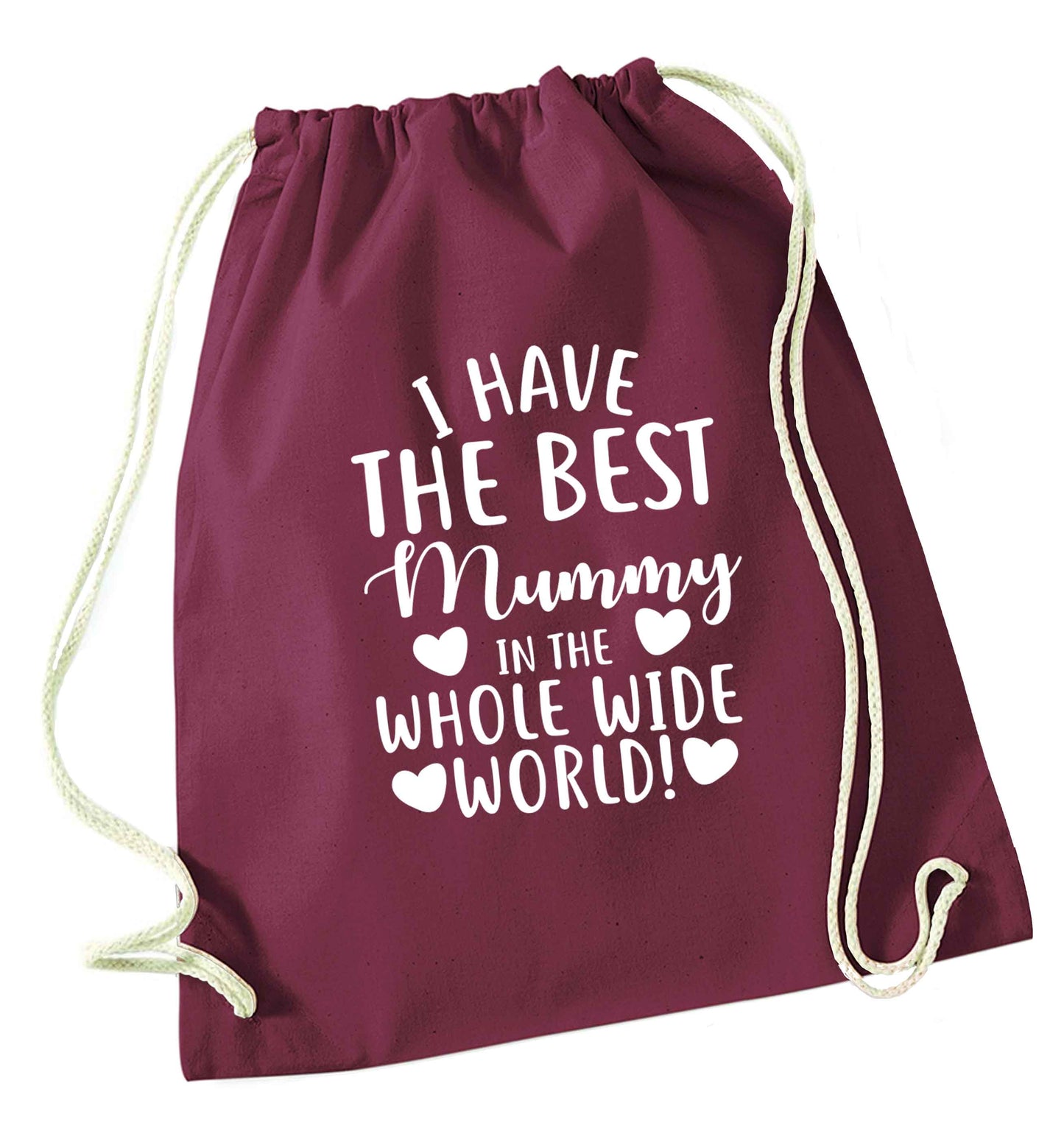 I have the best mummy in the whole wide world maroon drawstring bag