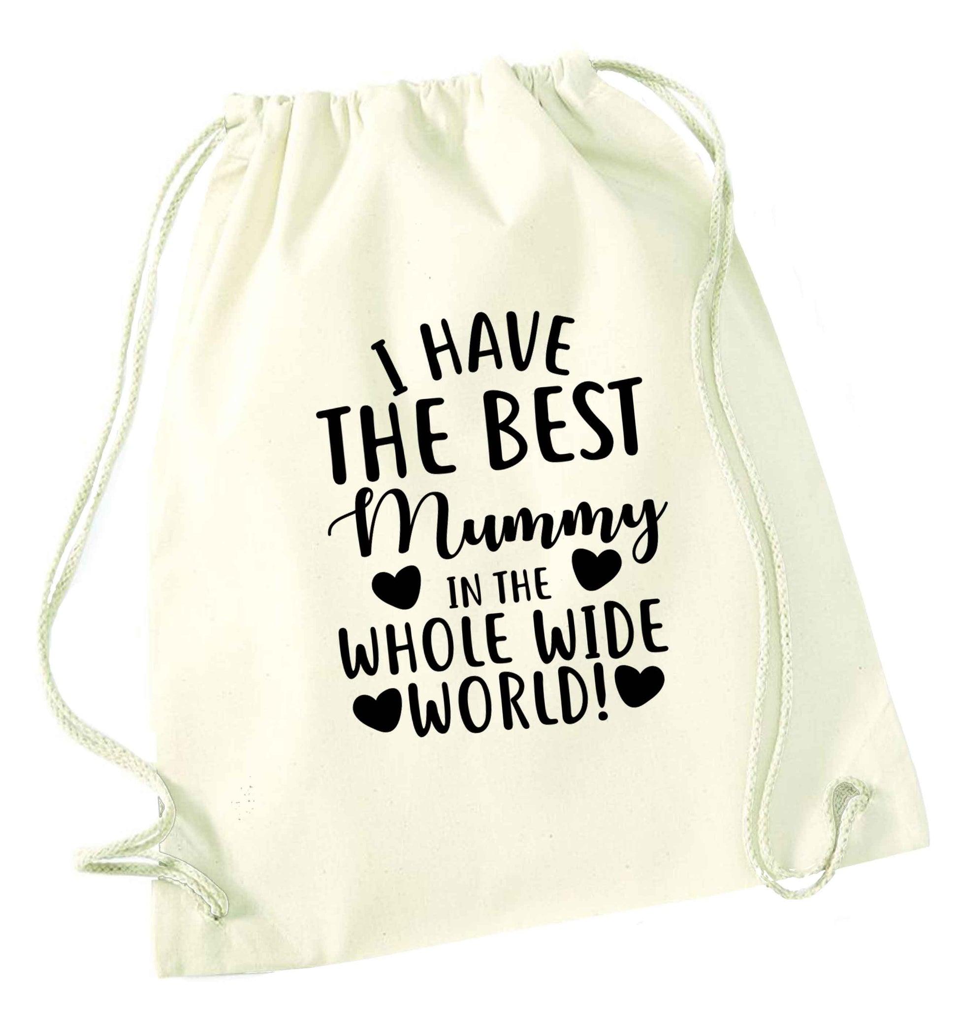 I have the best mummy in the whole wide world natural drawstring bag
