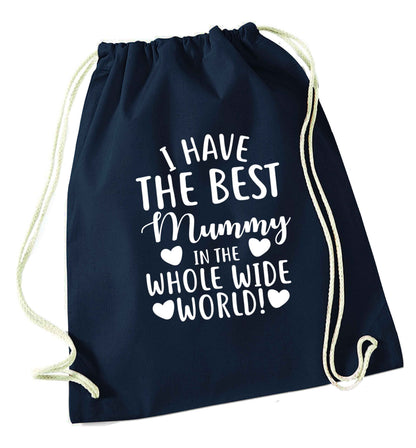 I have the best mummy in the whole wide world navy drawstring bag