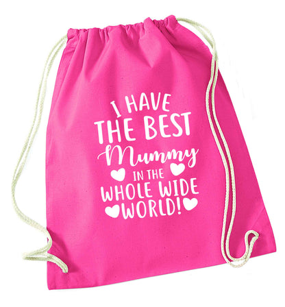 I have the best mummy in the whole wide world pink drawstring bag