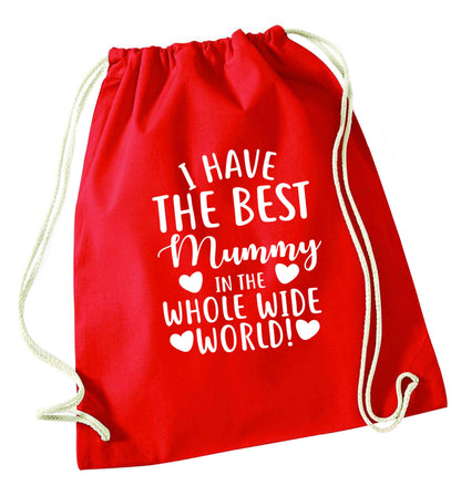 I have the best mummy in the whole wide world red drawstring bag 