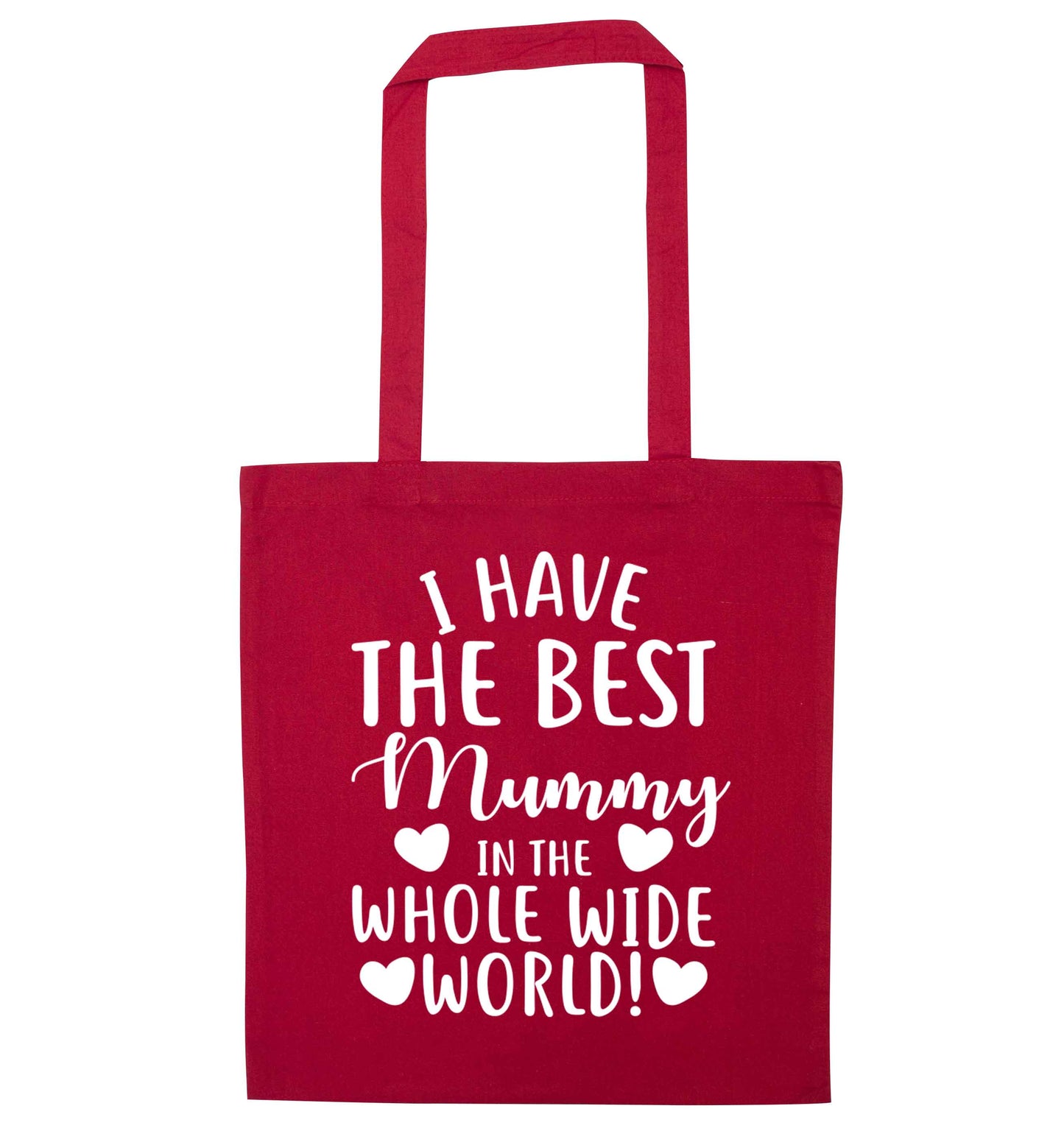 I have the best mummy in the whole wide world red tote bag