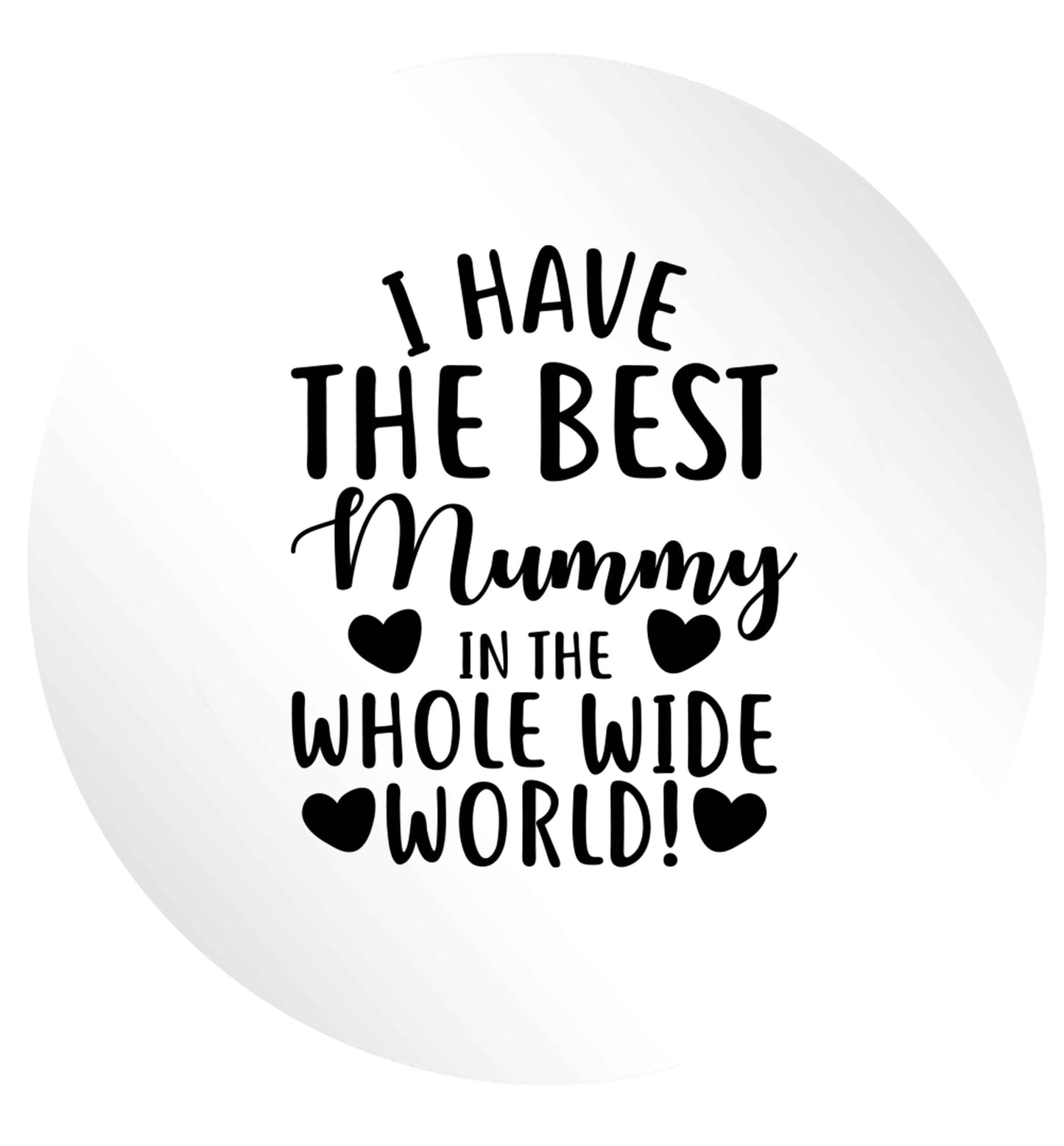 I have the best mummy in the whole wide world 24 @ 45mm matt circle stickers