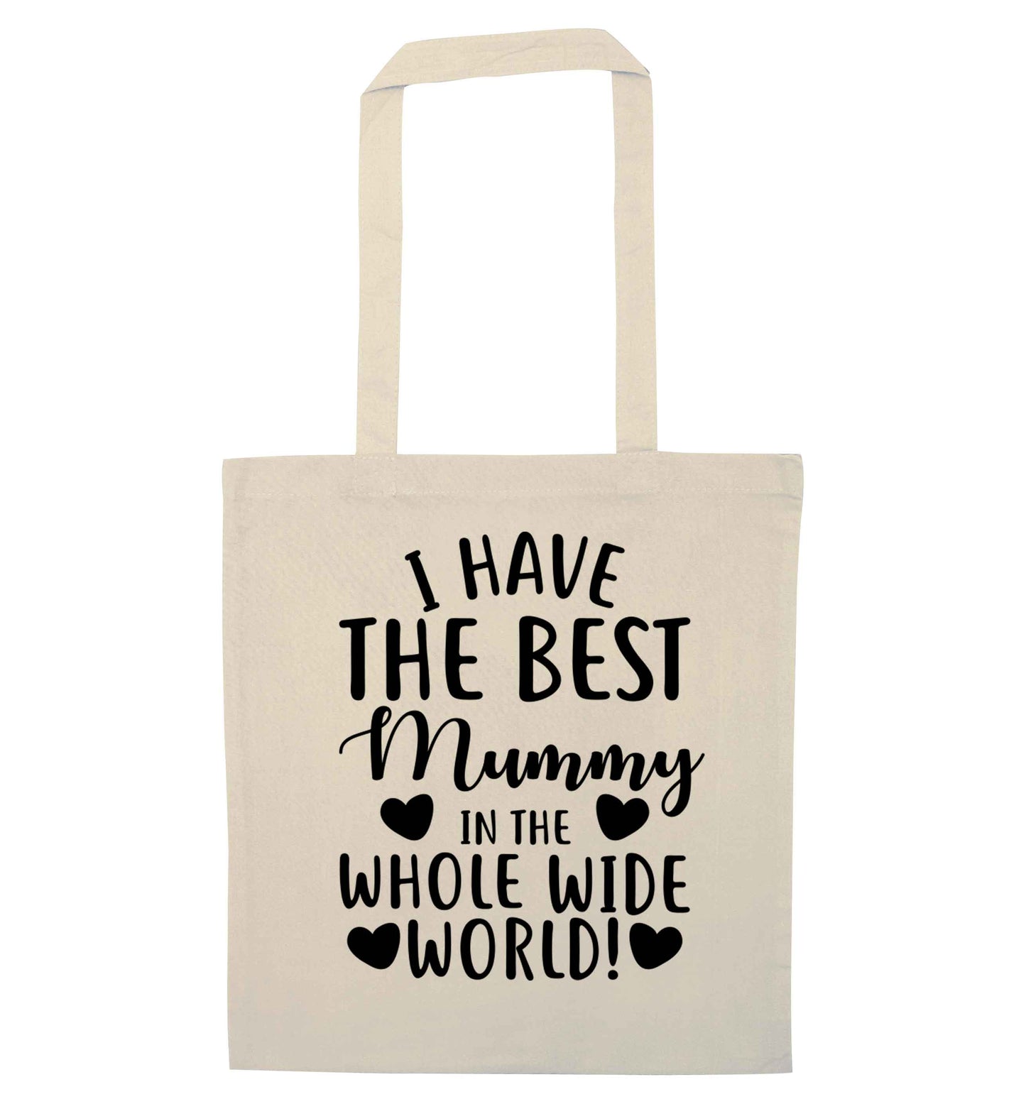 I have the best mummy in the whole wide world natural tote bag