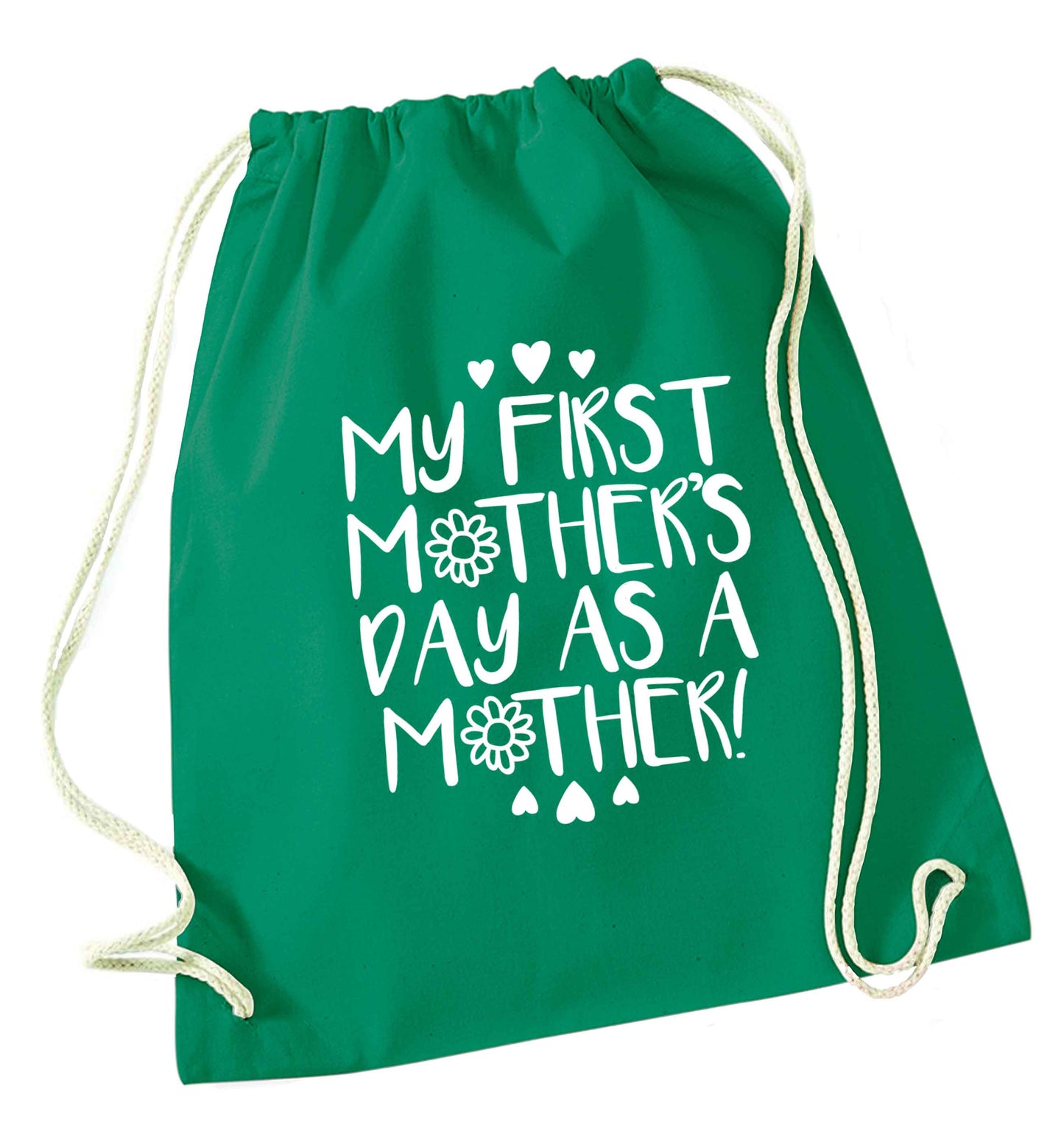 It's my first mother's day as a mother green drawstring bag
