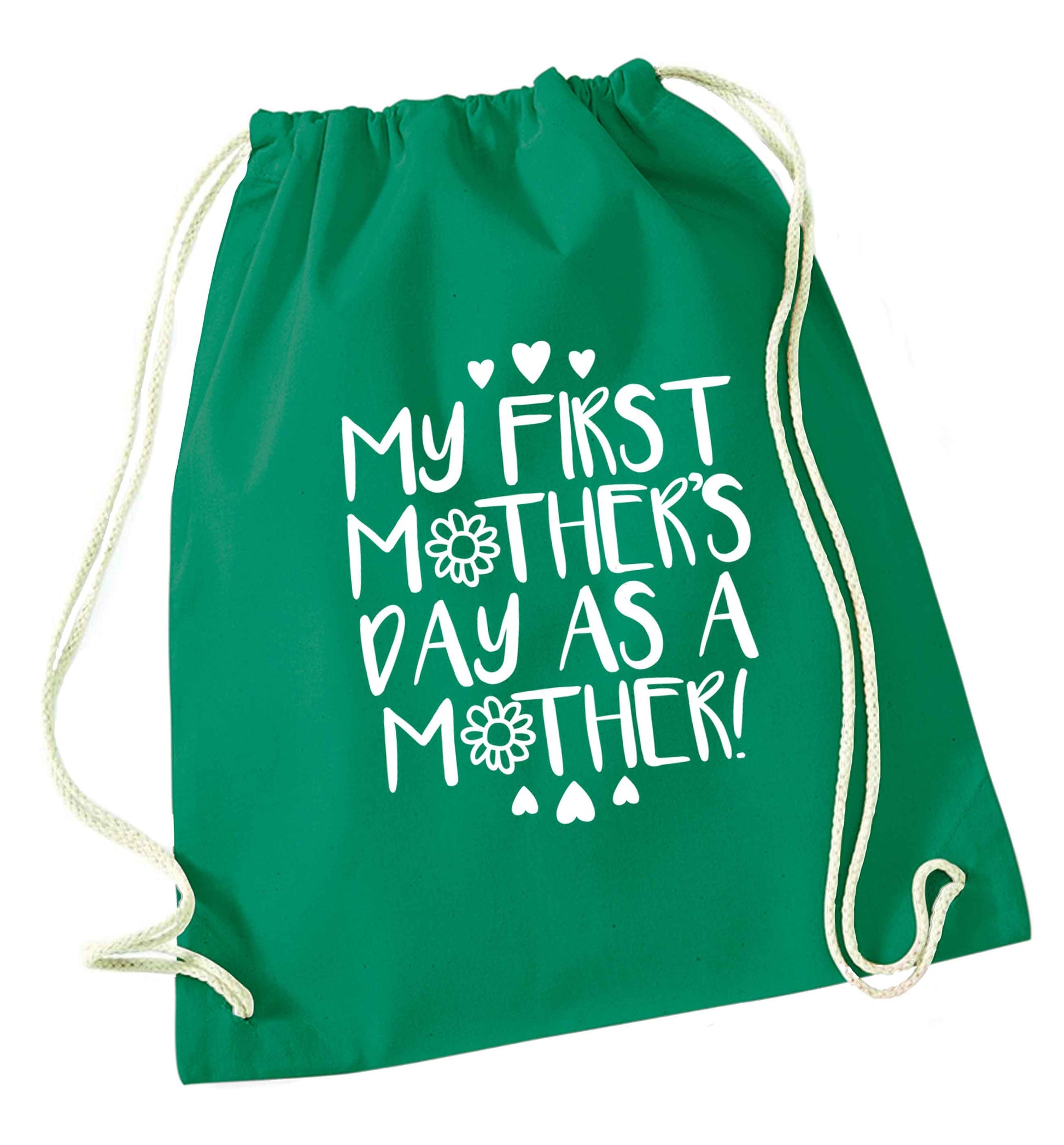 It's my first mother's day as a mother green drawstring bag