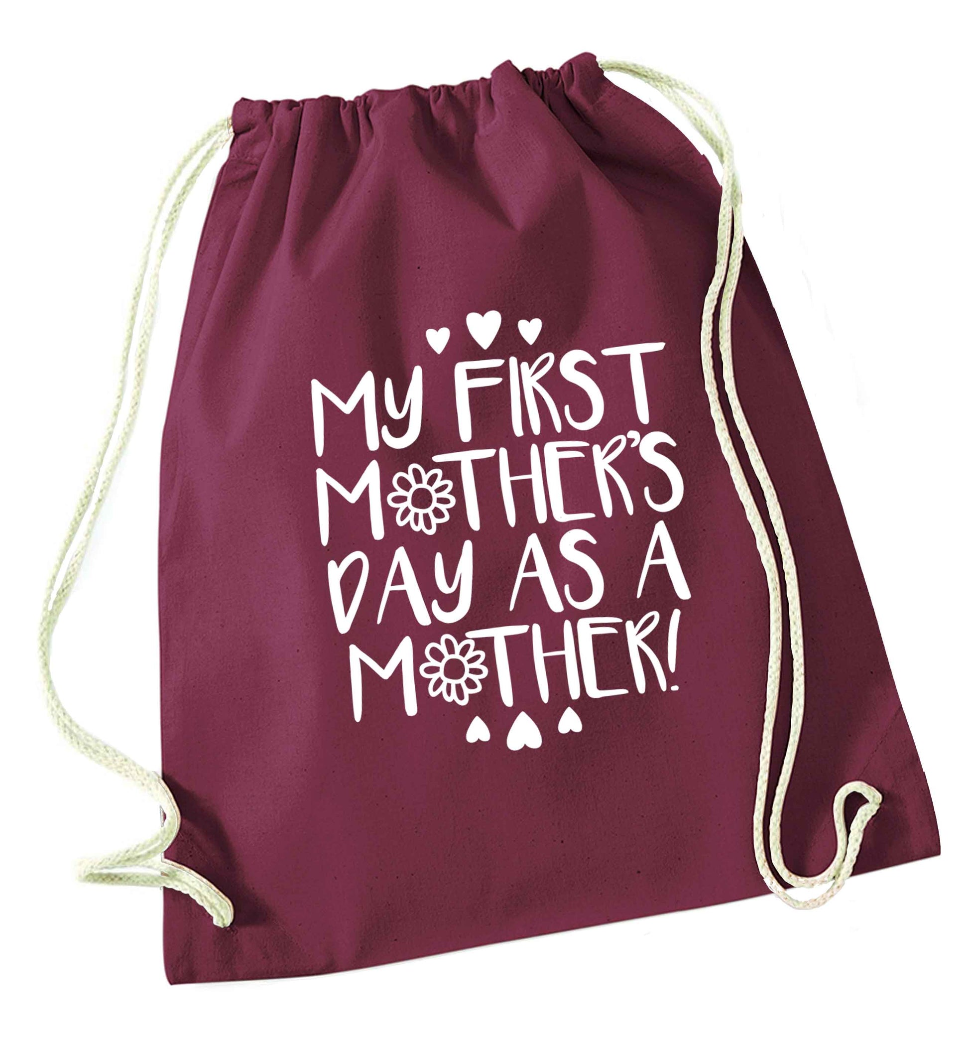 It's my first mother's day as a mother maroon drawstring bag