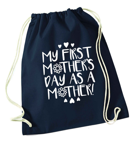 It's my first mother's day as a mother navy drawstring bag