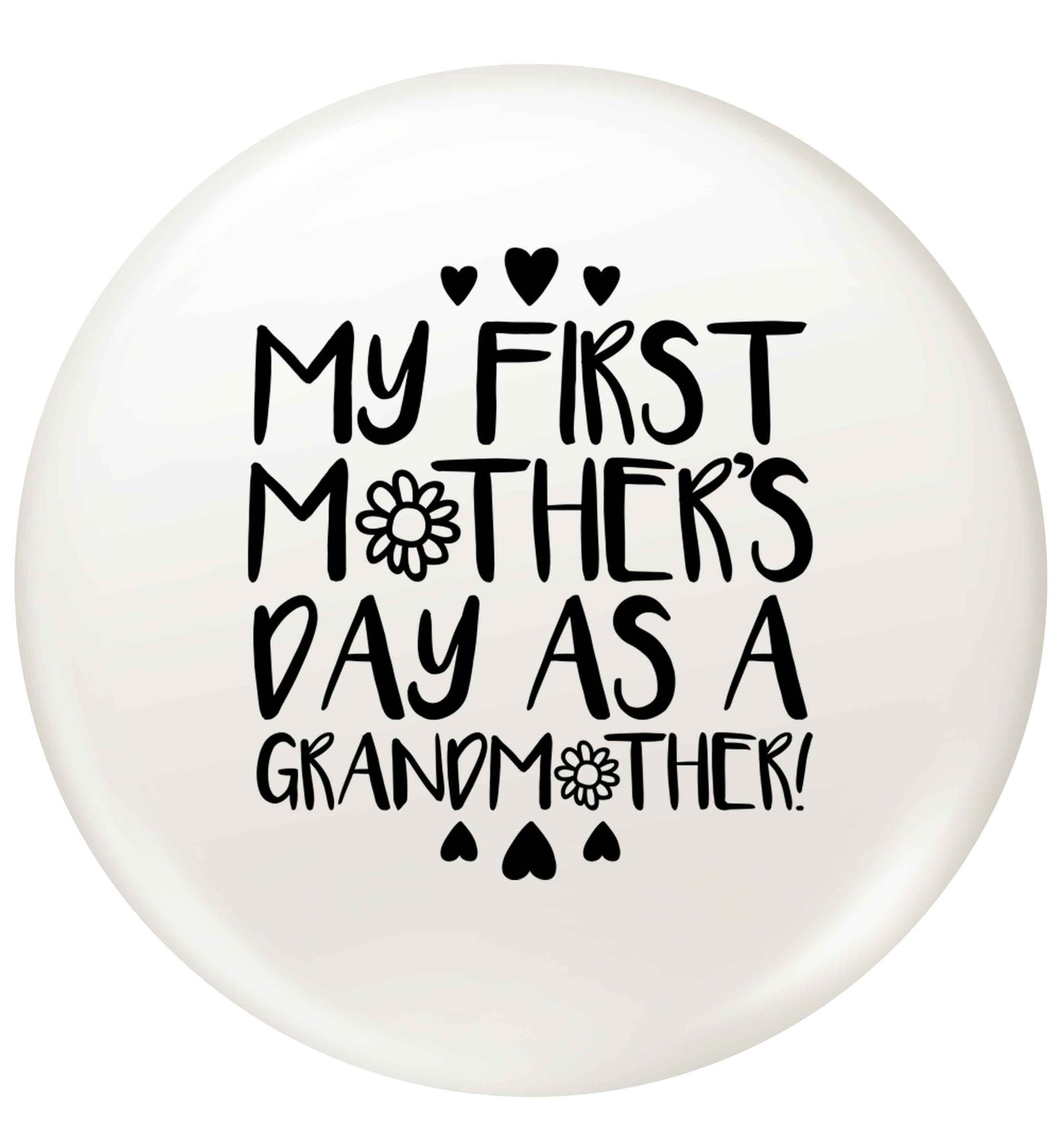 It's my first mother's day as a grandmother small 25mm Pin badge