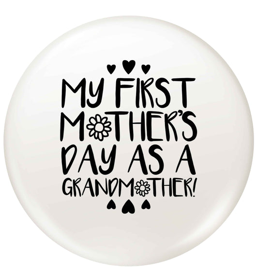 It's my first mother's day as a grandmother small 25mm Pin badge