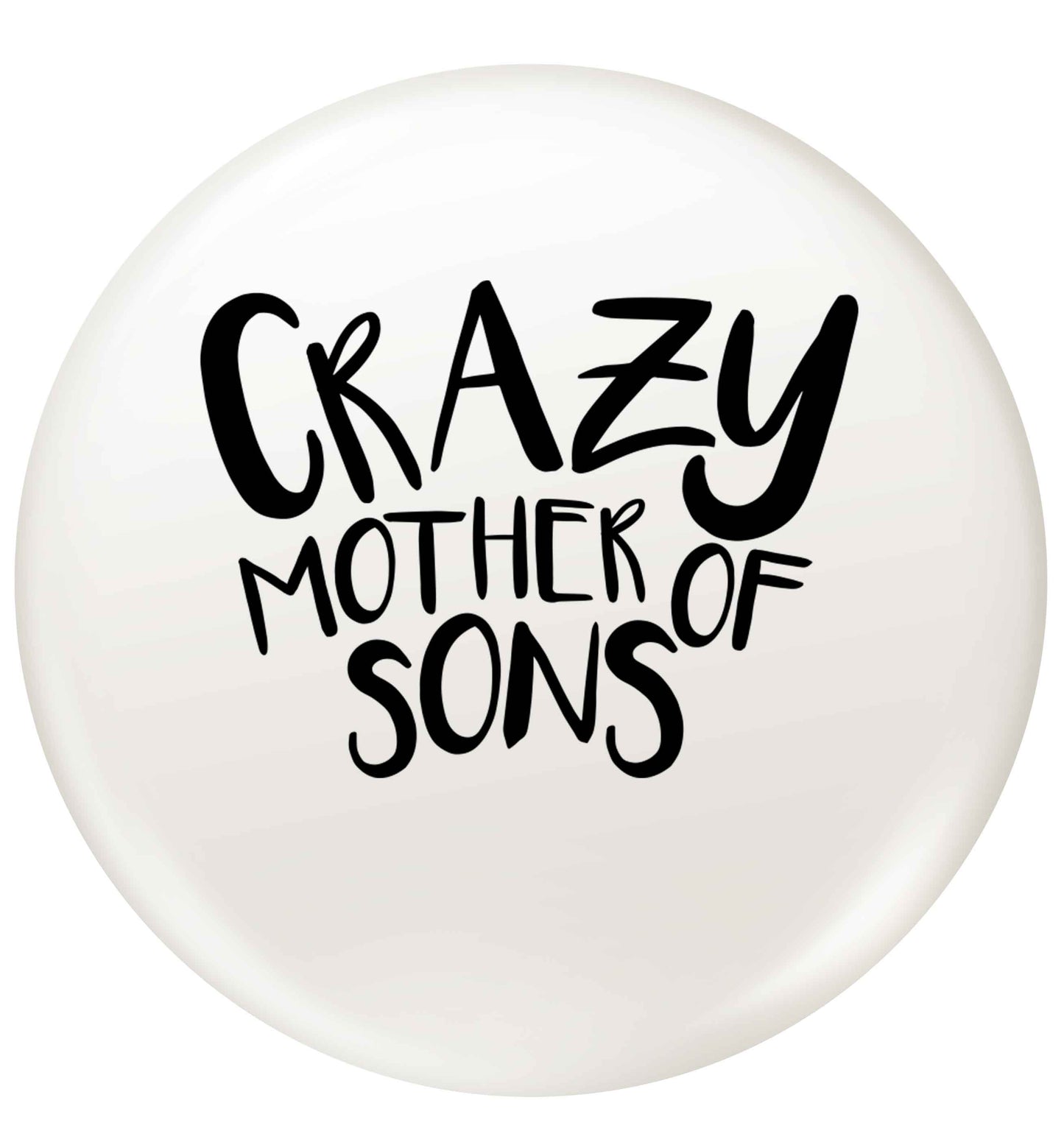 Crazy mother of sons small 25mm Pin badge