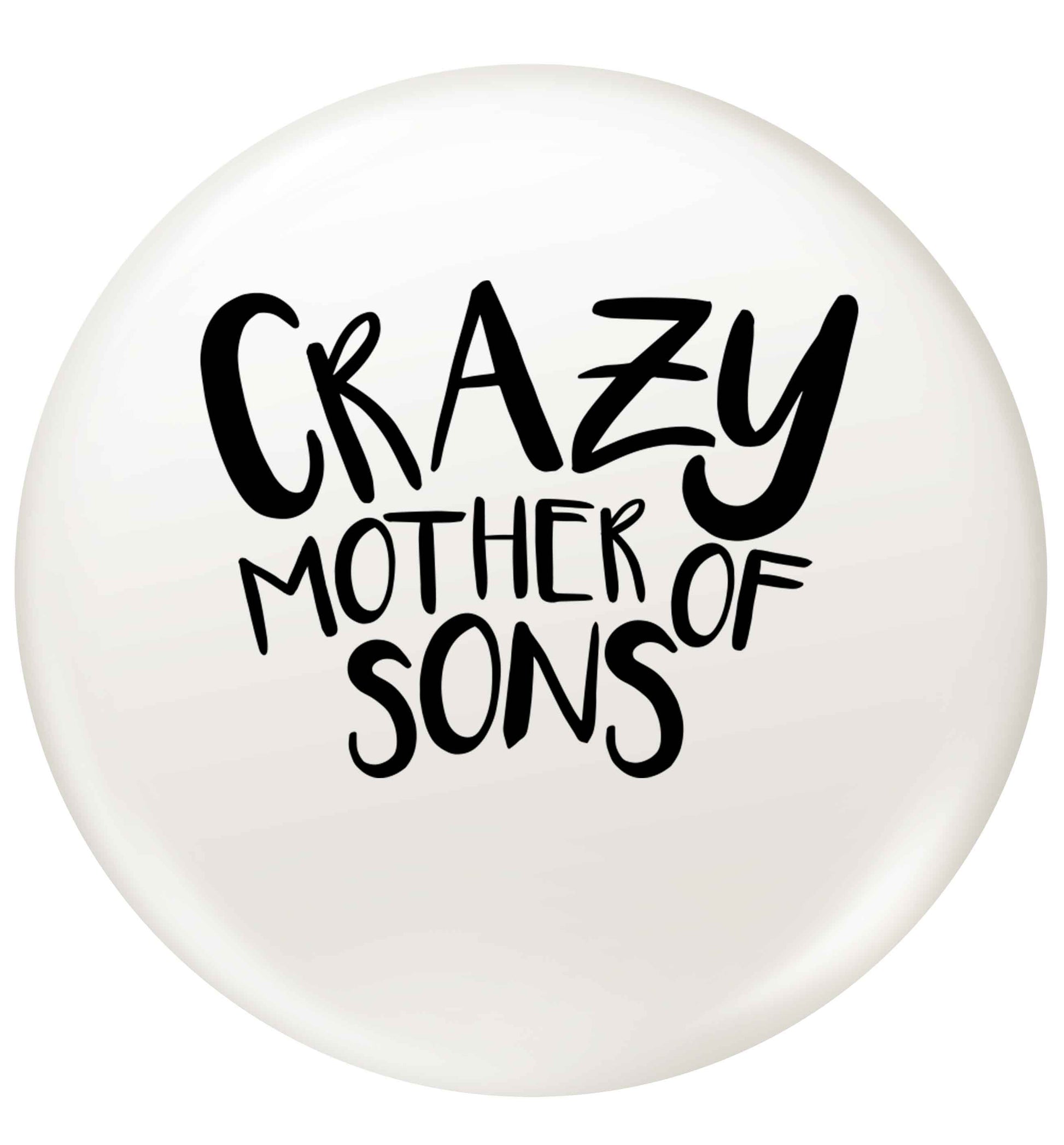 Crazy mother of sons small 25mm Pin badge