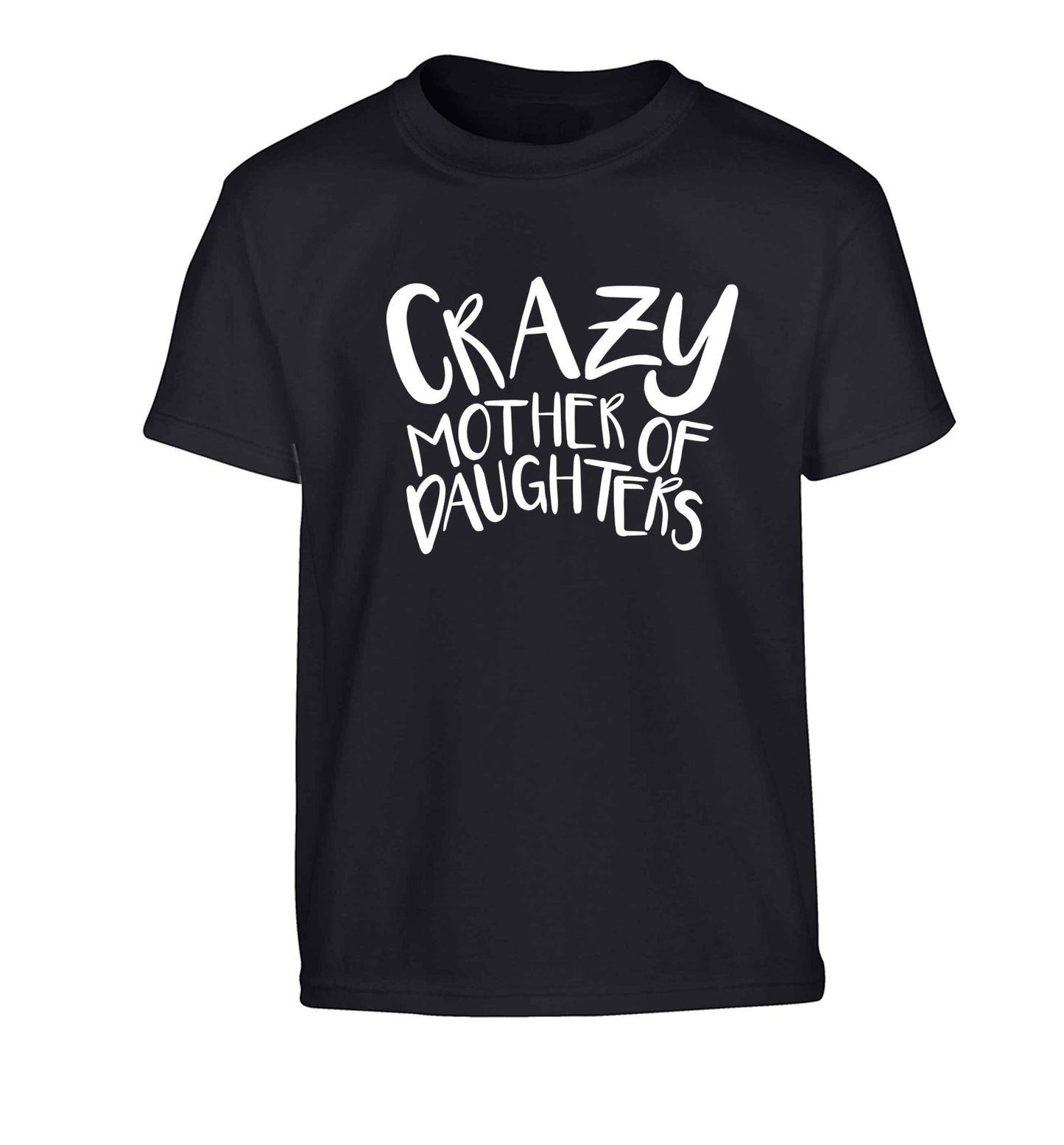 Crazy mother of daughters Children's black Tshirt 12-13 Years