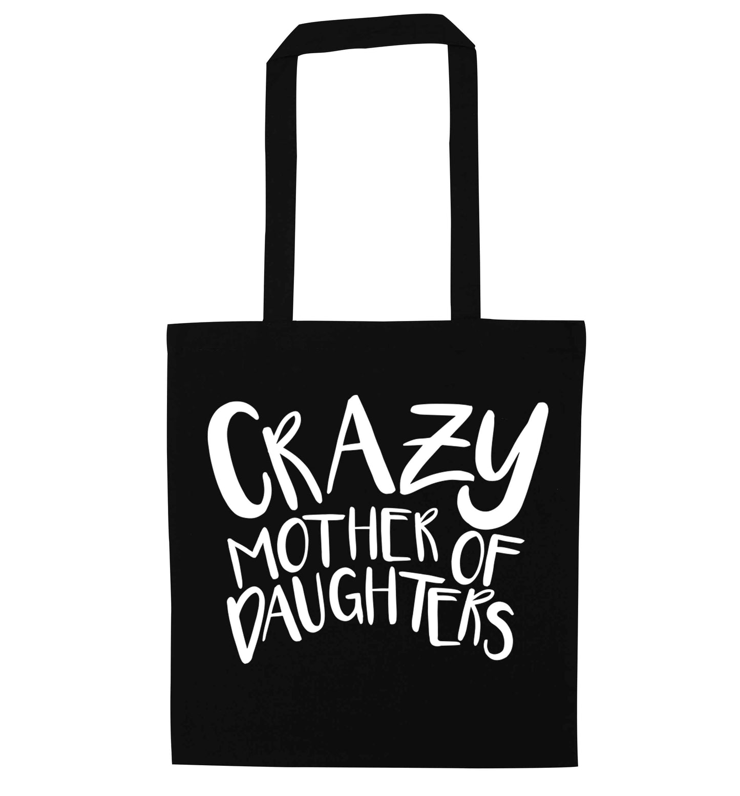 Crazy mother of daughters black tote bag