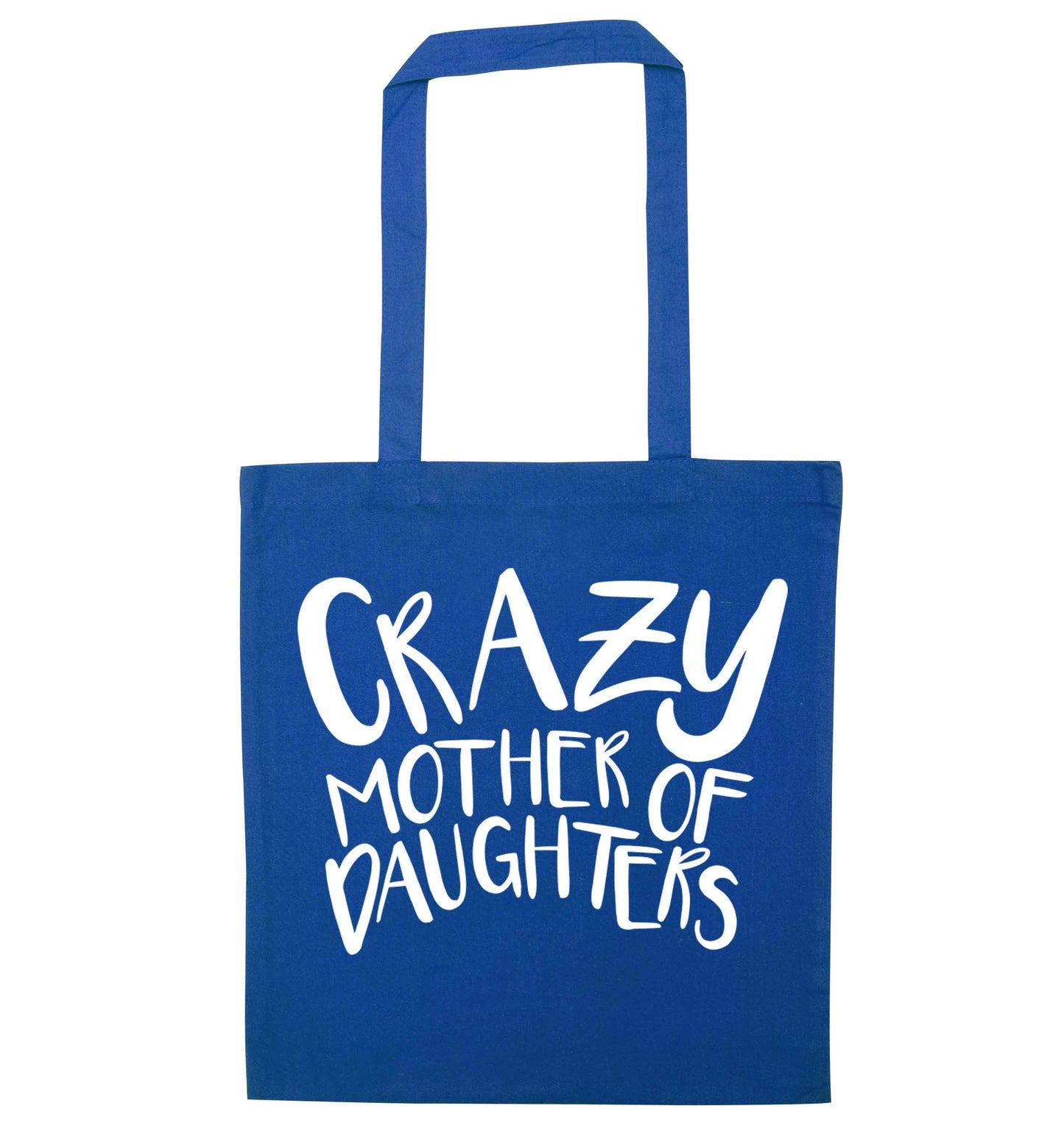 Crazy mother of daughters blue tote bag