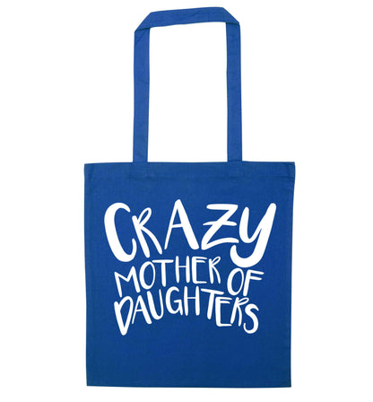 Crazy mother of daughters blue tote bag