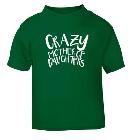 Crazy mother of daughters green baby toddler Tshirt 2 Years