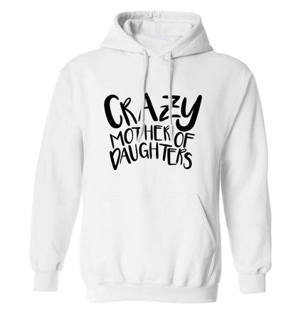 Crazy mother of daughters adults unisex white hoodie 2XL