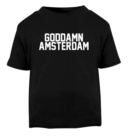 Goddamn Amsterdam Black Baby Toddler Tshirt 2 years