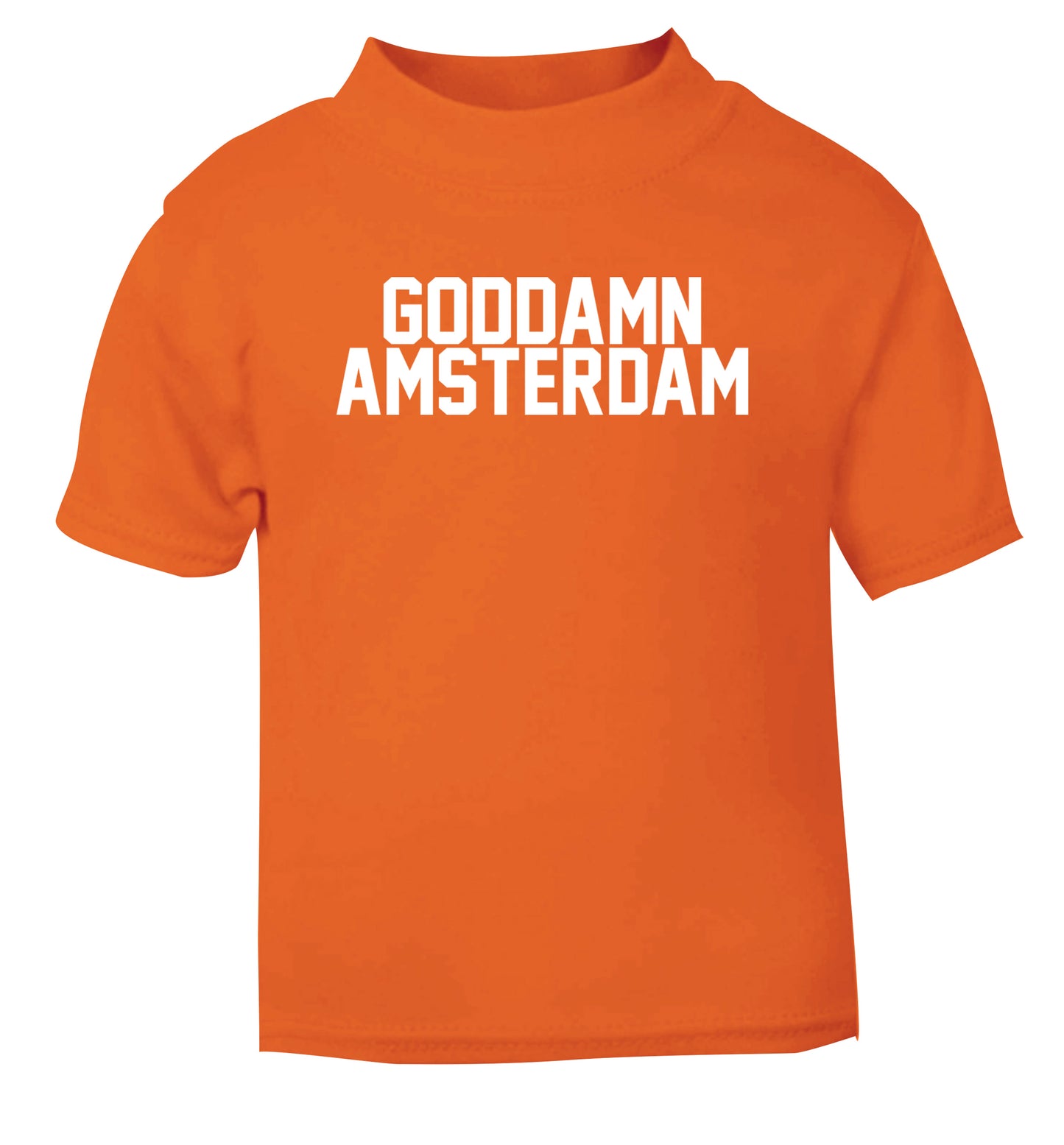 Goddamn Amsterdam orange Baby Toddler Tshirt 2 Years