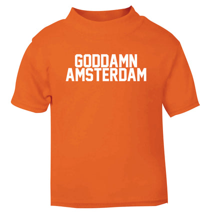 Goddamn Amsterdam orange Baby Toddler Tshirt 2 Years