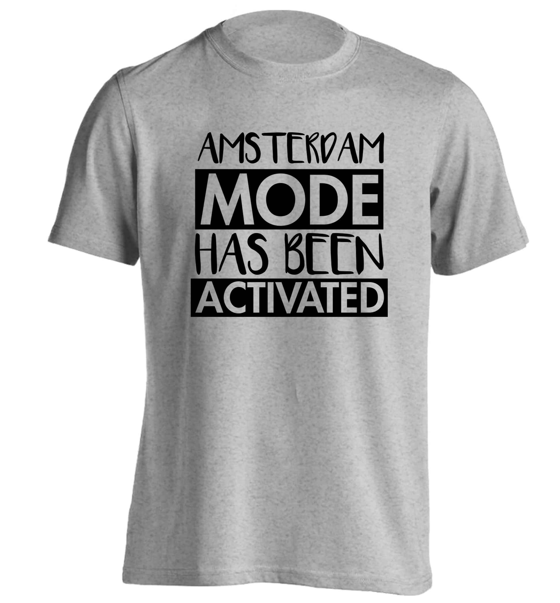 Amsterdam mode has been activated adults unisex grey Tshirt 2XL
