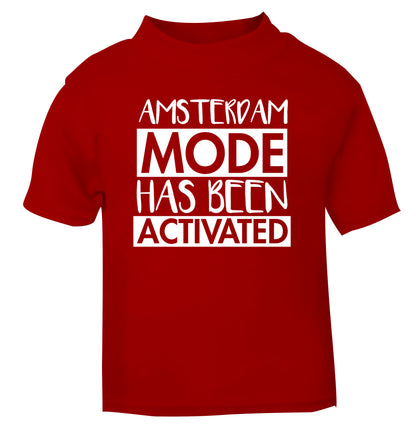 Amsterdam mode has been activated red Baby Toddler Tshirt 2 Years