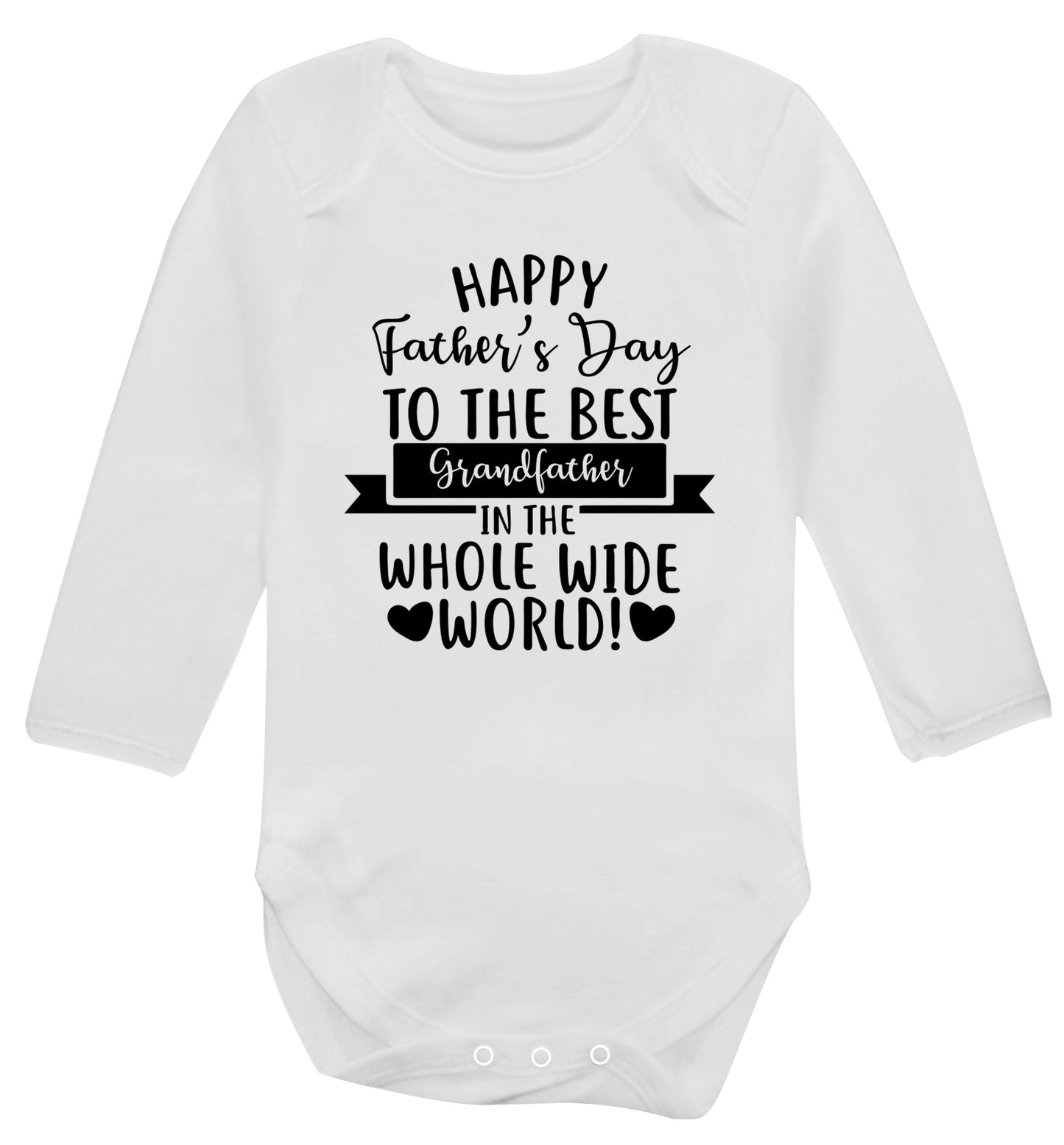 Happy Father's Day to the best grandfather in the world Baby Vest long sleeved white 6-12 months