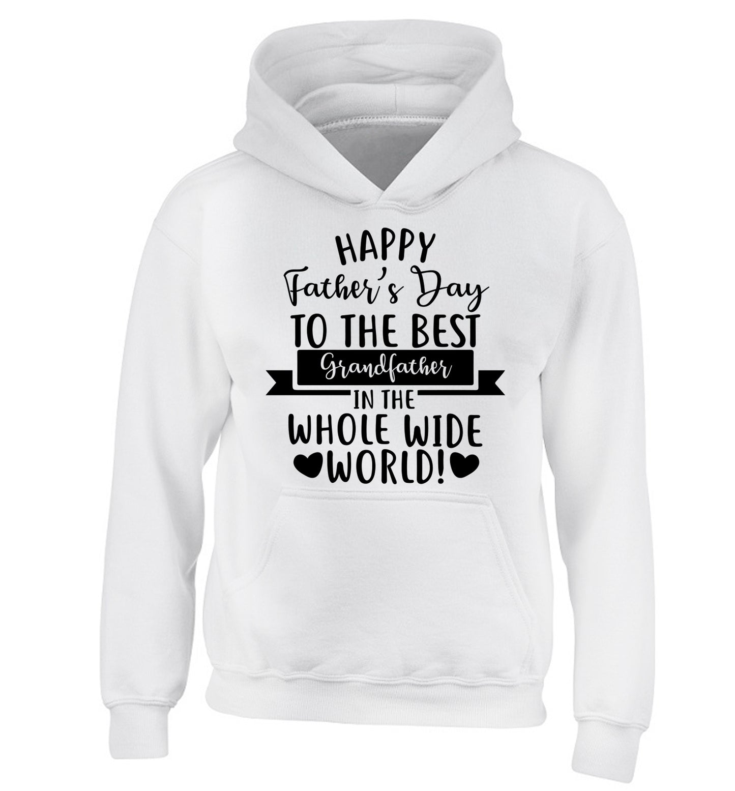 Happy Father's Day to the best grandfather in the world children's white hoodie 12-13 Years