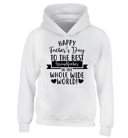 Happy Father's Day to the best grandfather in the world children's white hoodie 12-13 Years