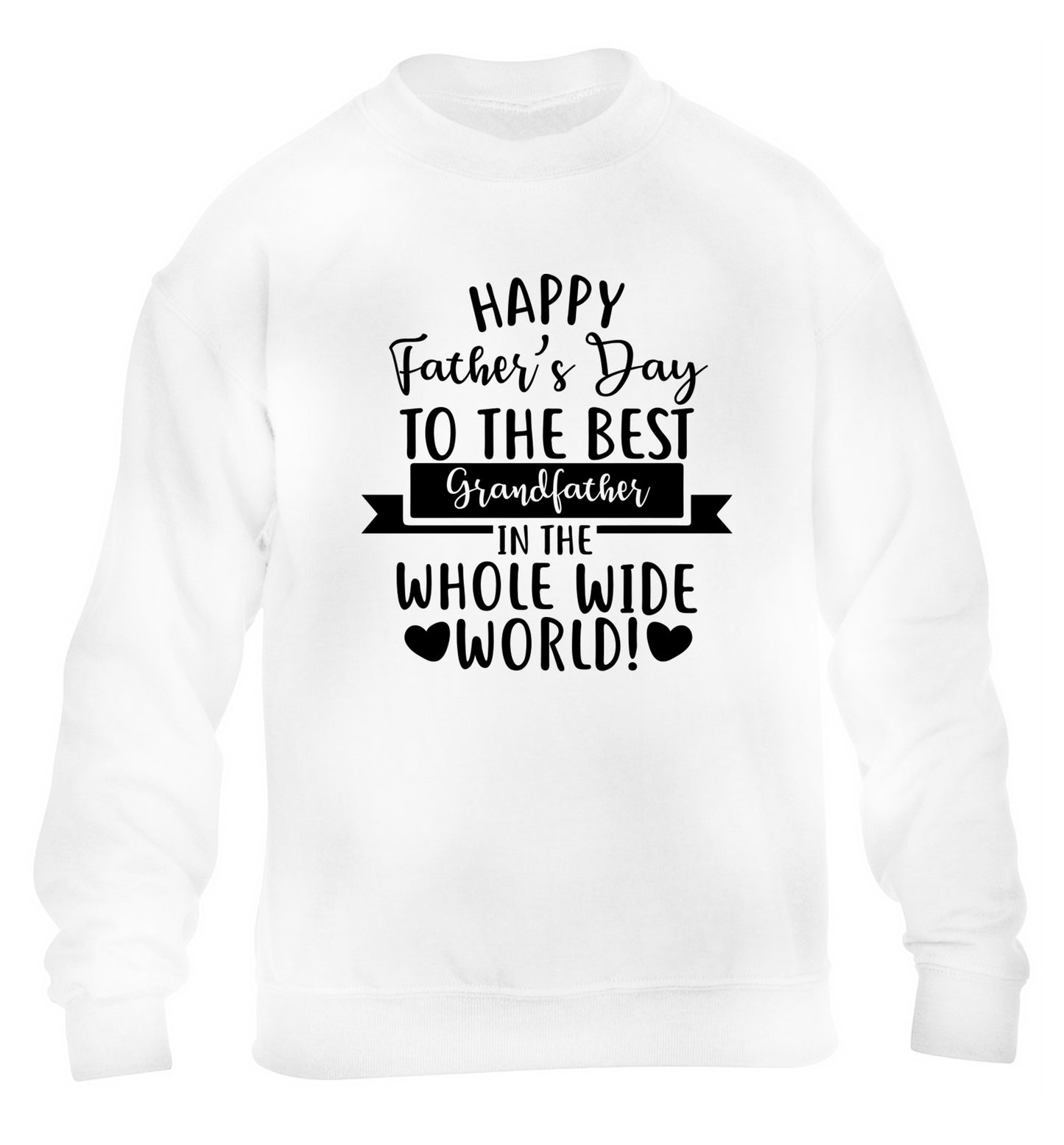 Happy Father's Day to the best grandfather in the world children's white sweater 12-13 Years