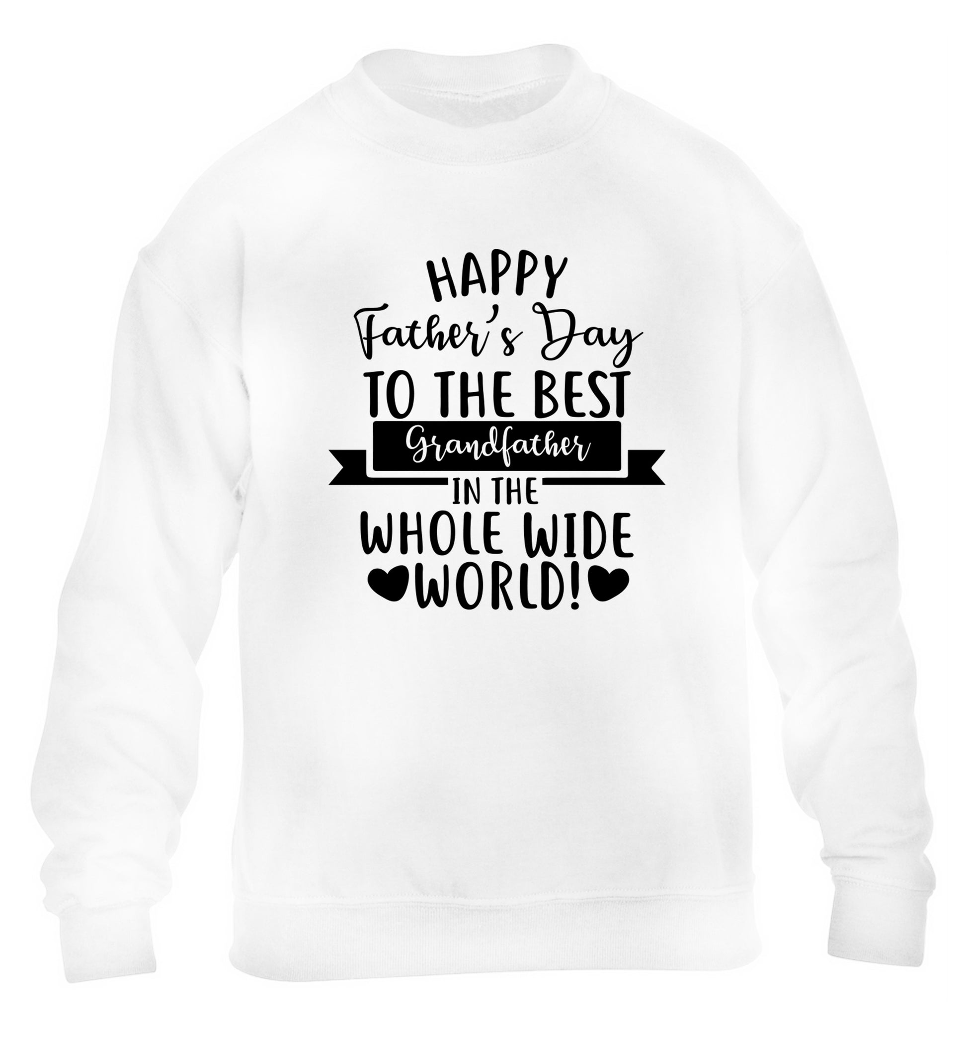 Happy Father's Day to the best grandfather in the world children's white sweater 12-13 Years
