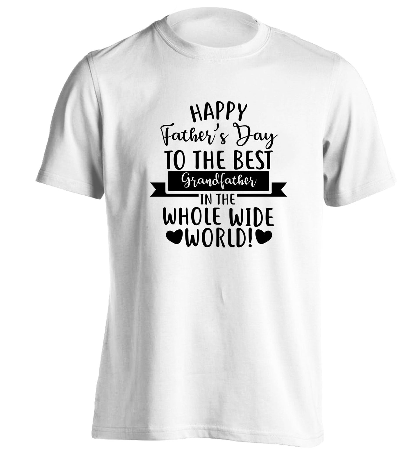 Happy Father's Day to the best grandfather in the world adults unisex white Tshirt 2XL