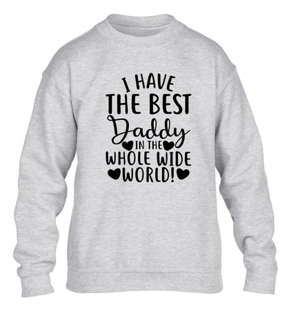 I have the best daddy in the whole wide world children's grey sweater 12-13 Years