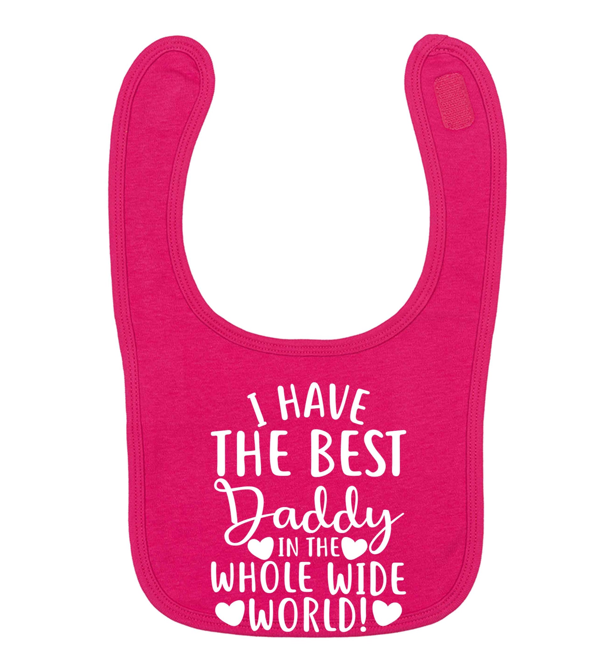 I have the best daddy in the whole wide world dark pink baby bib