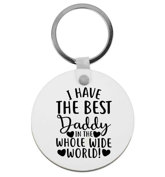I have the best daddy in the whole wide world | Keyring