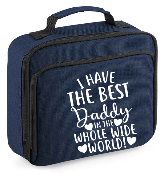 I have the best daddy in the whole wide world insulated navy lunch bag cooler