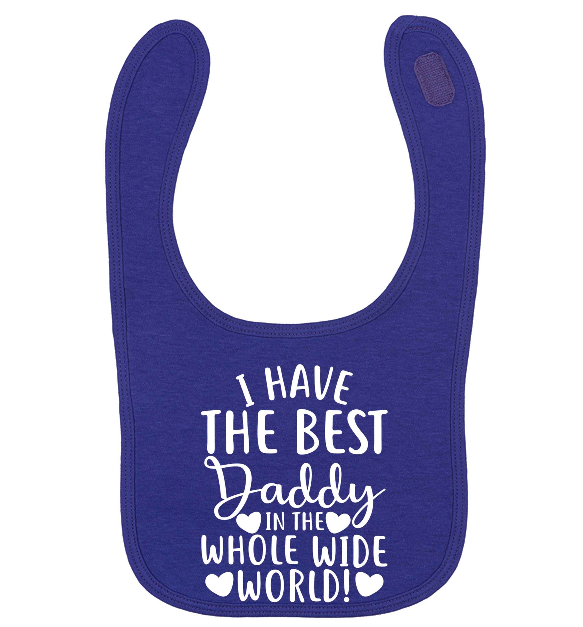 I have the best daddy in the whole wide world | baby bib