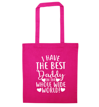 I have the best daddy in the whole wide world pink tote bag