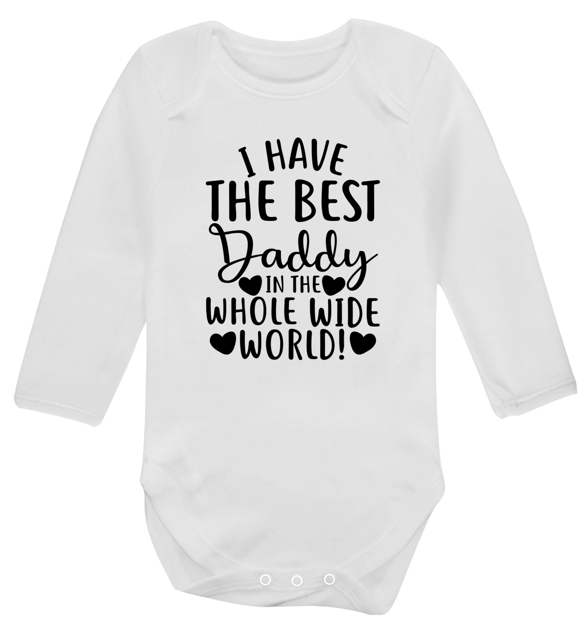 I have the best daddy in the whole wide world Baby Vest long sleeved white 6-12 months