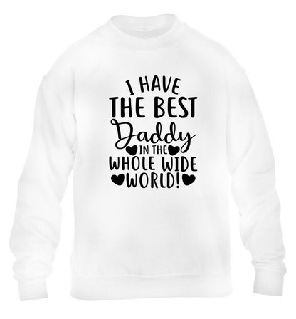 I have the best daddy in the whole wide world children's white sweater 12-13 Years