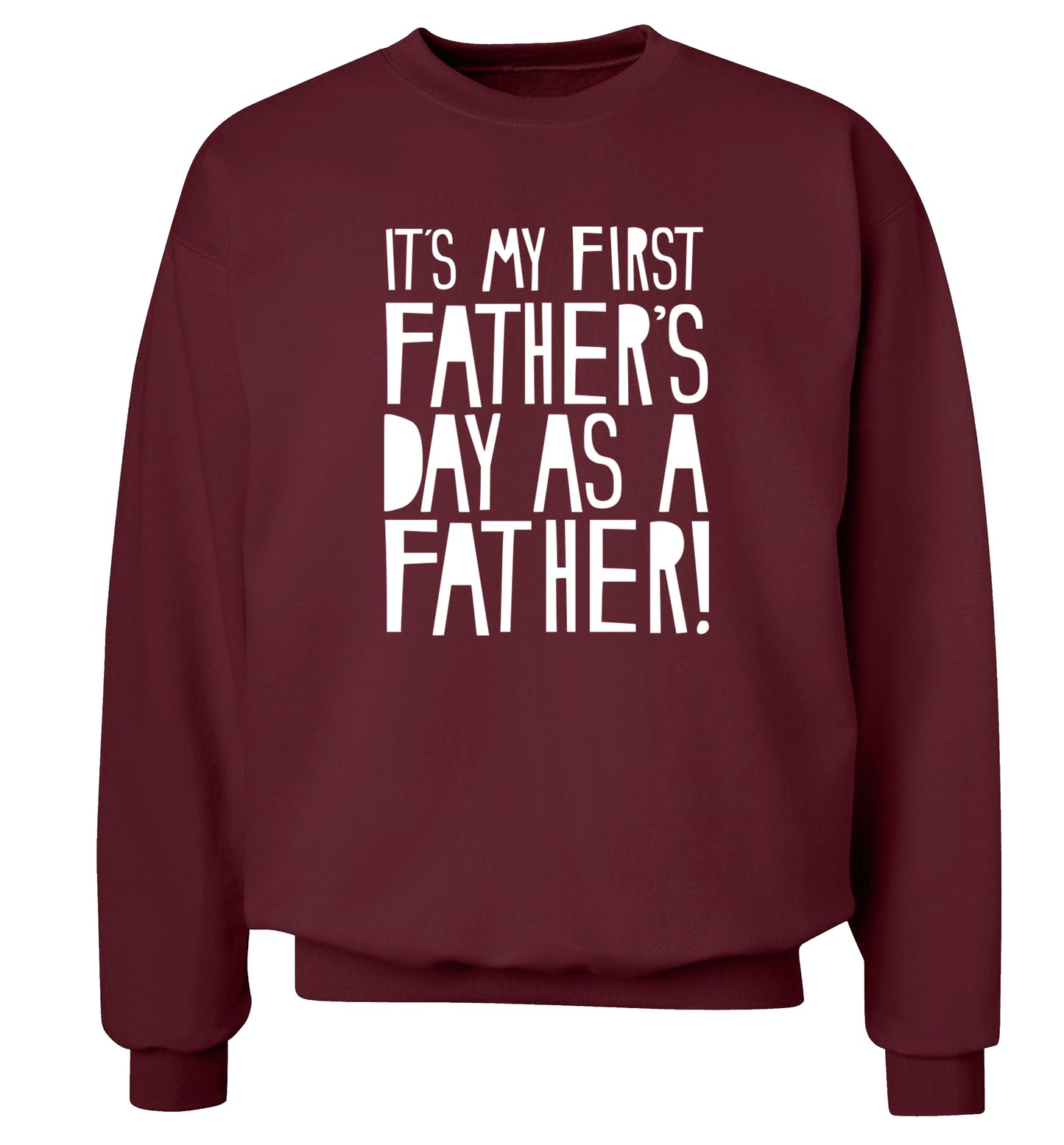 It's my first Father's Day as a father! Adult's unisex maroon Sweater 2XL