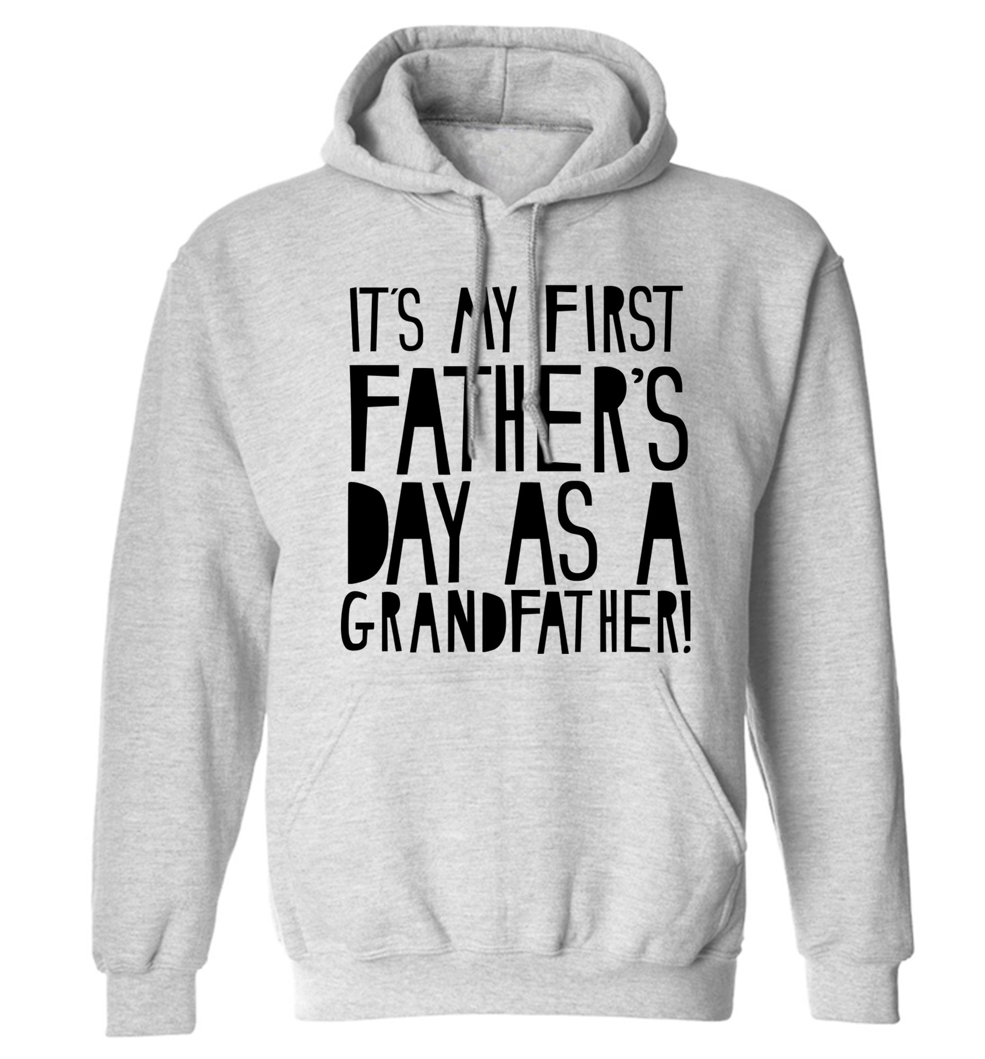 It's my first Father's Day as a Grandfather! adults unisex grey hoodie 2XL