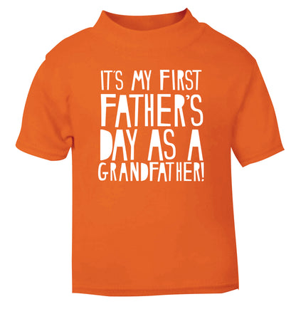 It's my first Father's Day as a Grandfather! orange Baby Toddler Tshirt 2 Years