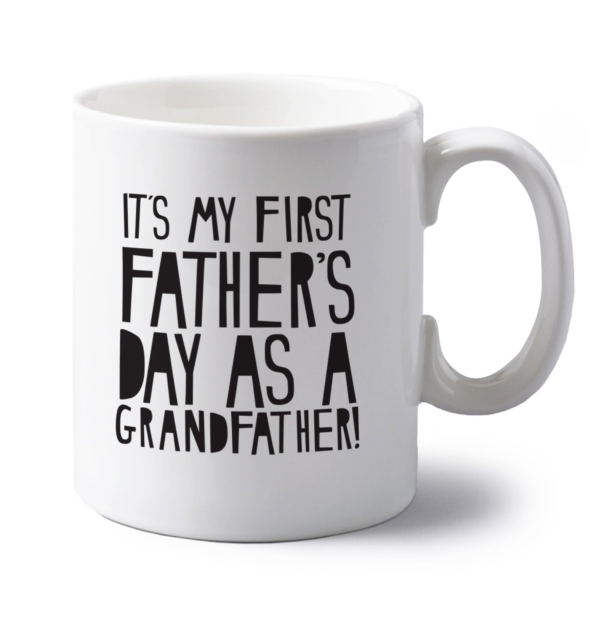 It's my first Father's Day as a Grandfather! left handed white ceramic mug 