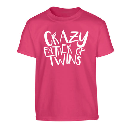 Crazy father of twins Children's pink Tshirt 12-13 Years