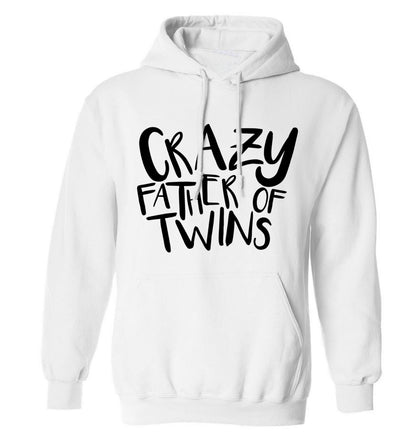 Crazy father of twins adults unisex white hoodie 2XL
