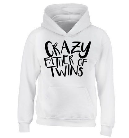 Crazy father of twins children's white hoodie 12-13 Years