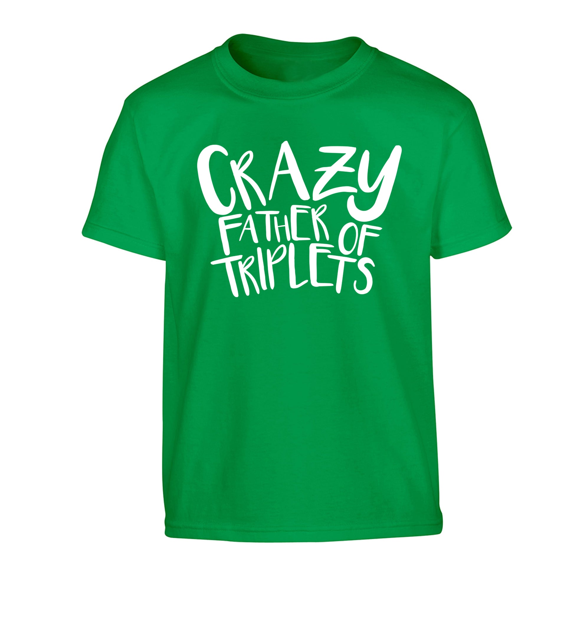 Crazy father of triplets Children's green Tshirt 12-13 Years