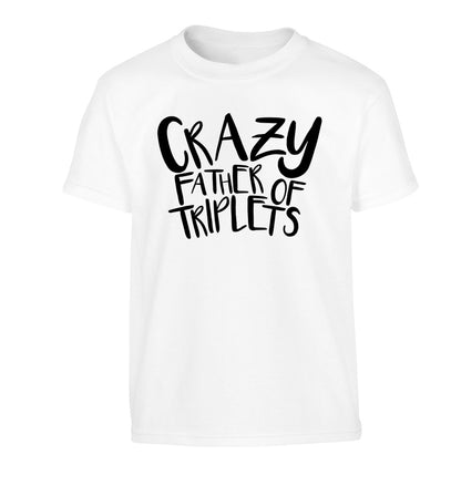Crazy father of triplets Children's white Tshirt 12-13 Years